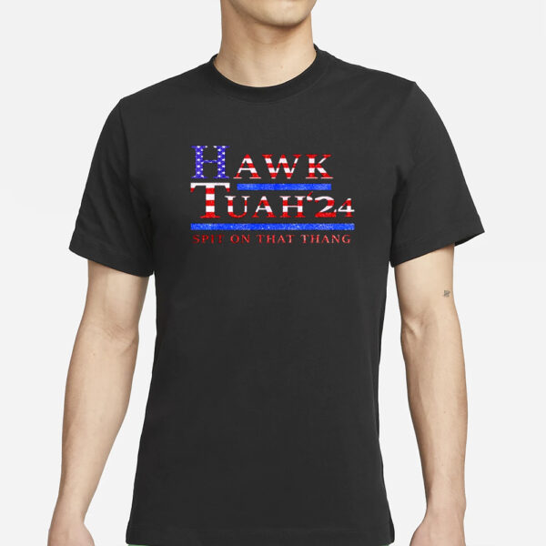 American Flag Hawk Tush Spit On That Thang Parody Gift T-Shirt