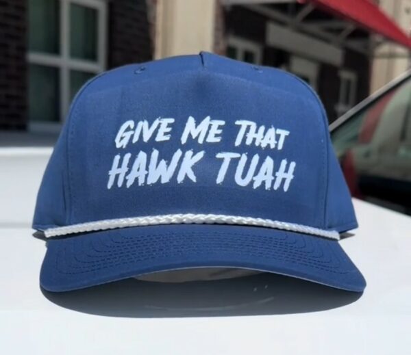 Drop For The Boys Get “Give Me That The Hawk Tauh” Hats Cap