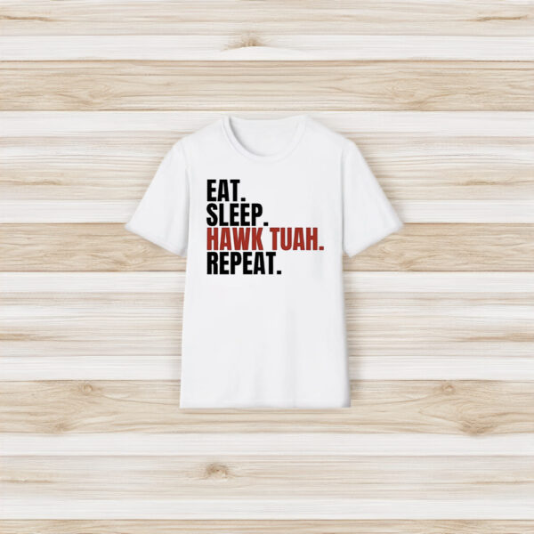 Eat Sleep Hawk Tuah Repeat Shirt