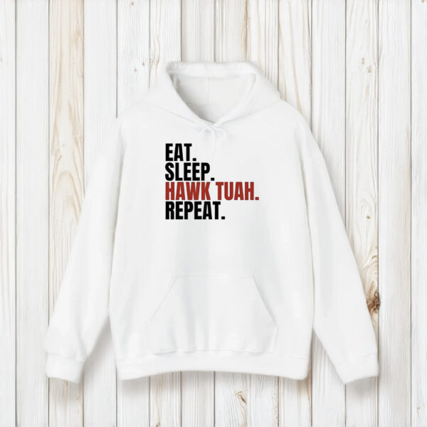 Eat Sleep Hawk Tuah Repeat Shirts