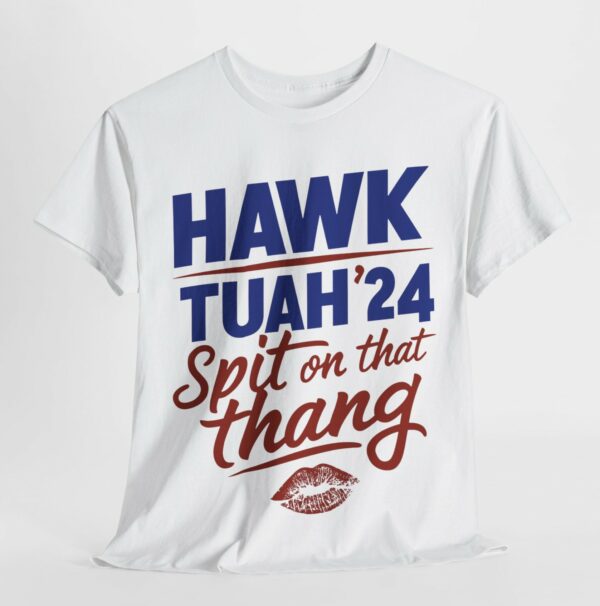 Election Hawk Tuah '24 Spit on That Thang T-Shirts