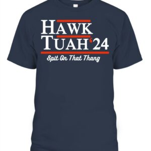 Fan Hawk Tuah 24 Spit On That Thang Shirt