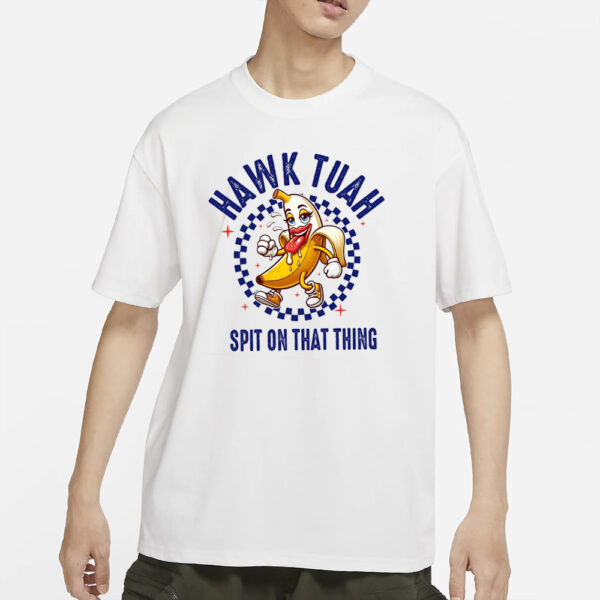 Funny Hawk Spit On That Thing Lucky Banana T-Shirt