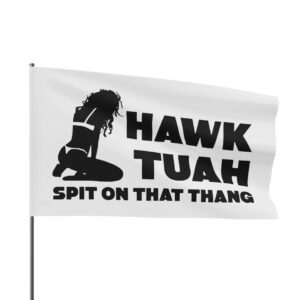 Funny Hawk Tuah 2024 Flag