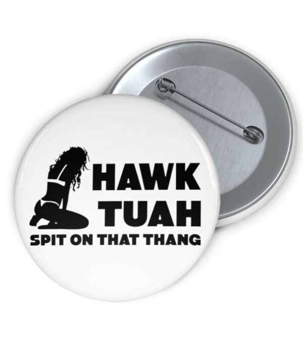 Funny Hawk Tuah 24 Button