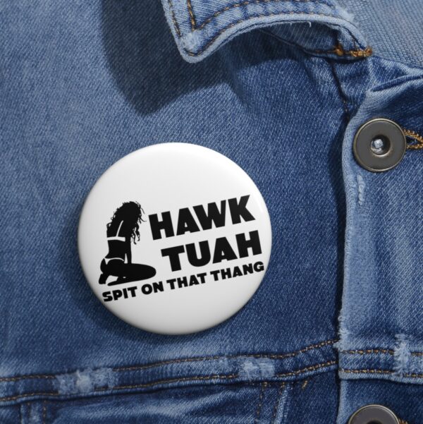 Funny Hawk Tuah 24 Buttons