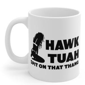 Funny Hawk Tuah 24 Mug Cup 2