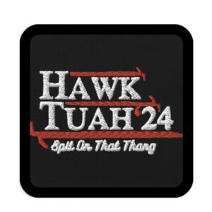 Funny Hawk Tuah 24 Patch