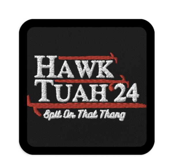 Funny Hawk Tuah 24 Patch