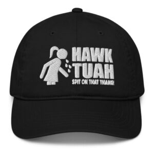 Funny Hawk Tuah Spit On That Thang Hat