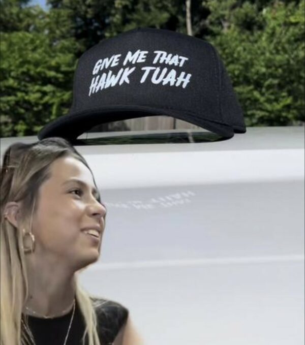 Get “Give Me That Hawk Tuah” Hat