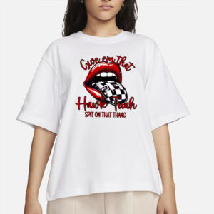 Give em that hawk tuah mouth T-Shirts