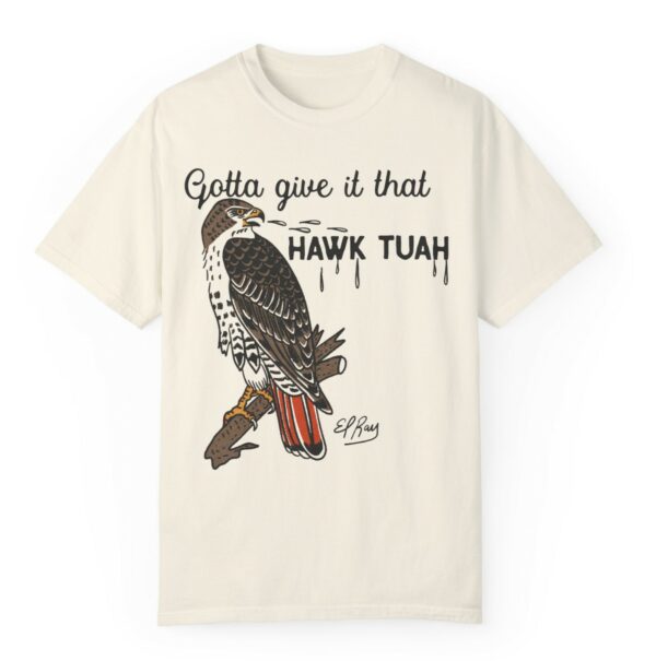 Gotta Give It That Hawk Tuah 24 T-Shirt