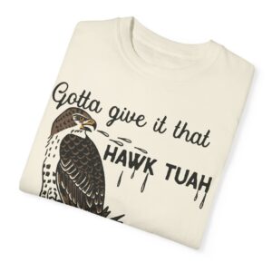 Gotta Give It That Hawk Tuah 24 T-Shirts