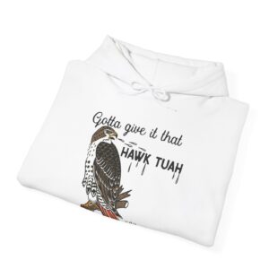 Gotta Give It That Hawk Tuah Hoodies