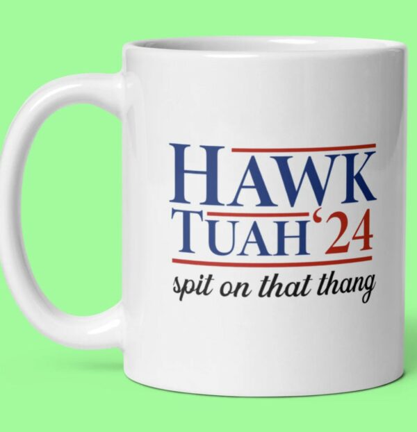 HAWK TUAH 24' Classic Funny Mug 11oz 15oz 20oz Viral Tik Tok Hawk Tuah