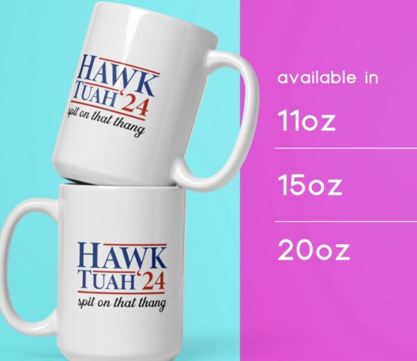 HAWK TUAH 24' Classic Funny Mug 11oz 15oz 20oz Viral Tik Tok Hawk Tuah mug