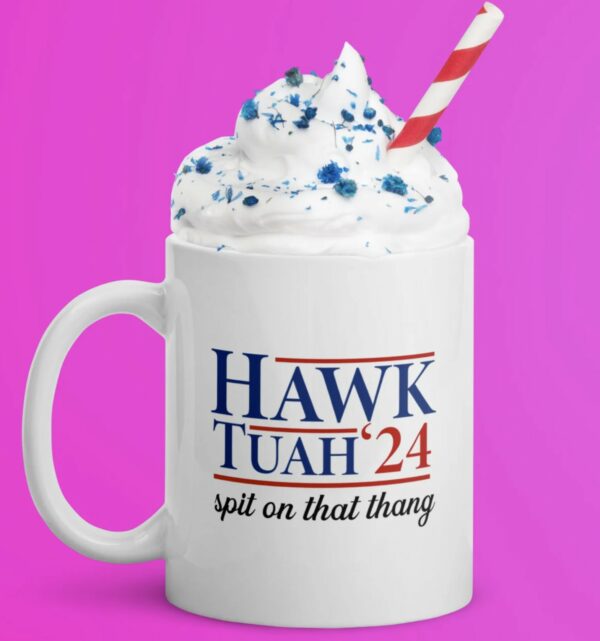 HAWK TUAH 24' Classic Funny Mug 11oz 15oz 20oz Viral Tik Tok Hawk Tuah mugs