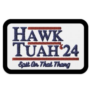 HAWK TUAH Patch