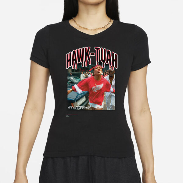 HAWK TUAH S.O.T.T T-SHIRT