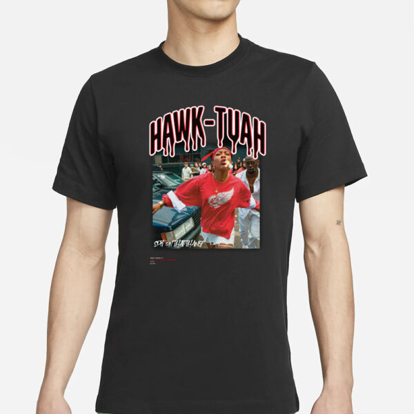 HAWK TUAH S.O.T.T T-SHIRTS