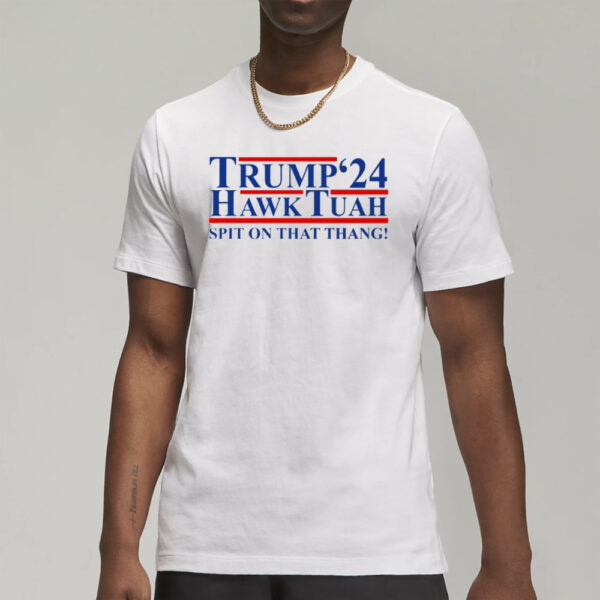 Hailey Welch Trump Hawk Tuah '24 Spit On That Thang T-Shirt1