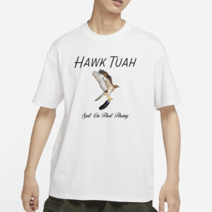 Hawk Hawk Tuah T-Shirts