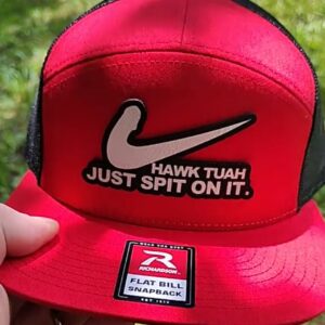 Hawk Tauh Just Spit On It Hat