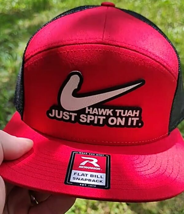 Hawk Tauh Just Spit On It Hat