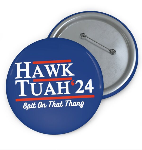 Hawk Tuah 2024 Button