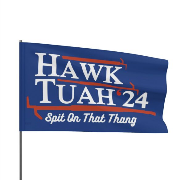 Hawk Tuah 2024 Flags