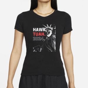 Hawk Tuah 2024 Liberty T-Shirt