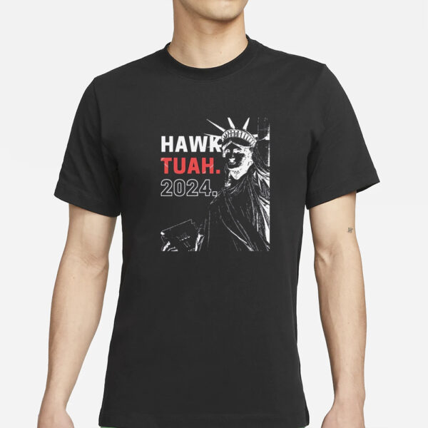 Hawk Tuah 2024 Liberty T-Shirts