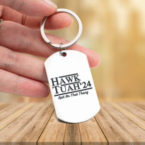 Hawk Tuah 2024 Stainless Steel Keychains