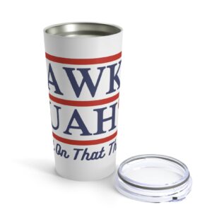 Hawk Tuah 2024 Tumbler 20ozs