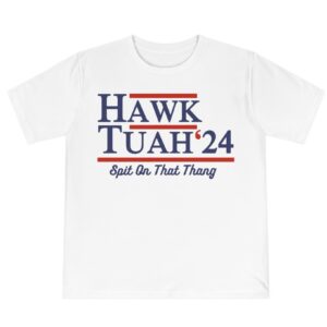 Hawk Tuah 2024 White T-Shirt