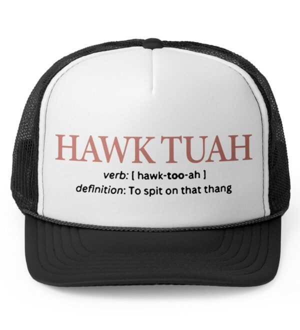 Hawk Tuah 24 Definition To Spit On That Thang Hat