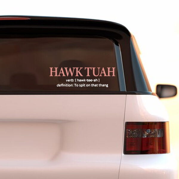 Hawk Tuah 24 Definition To Spit On That Thang Sticker