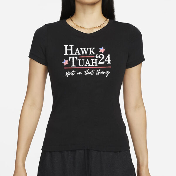 Hawk Tuah ’24 Election Tiktok Viral Political T-Shirt