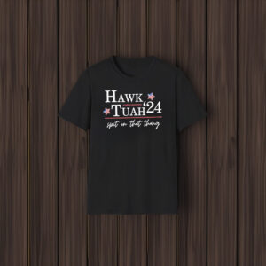 Hawk Tuah '24 Election Tiktok Viral Political T-Shirt