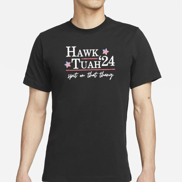 Hawk Tuah ’24 Election Tiktok Viral Political T-Shirts