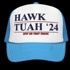 Hawk Tuah '24 - Foam trucker hat cap blur