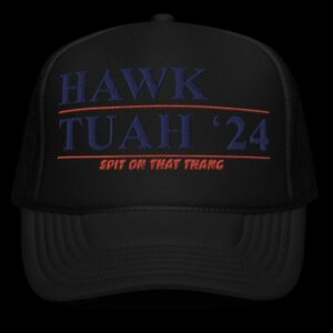 Hawk Tuah '24 - Foam trucker hat cap us