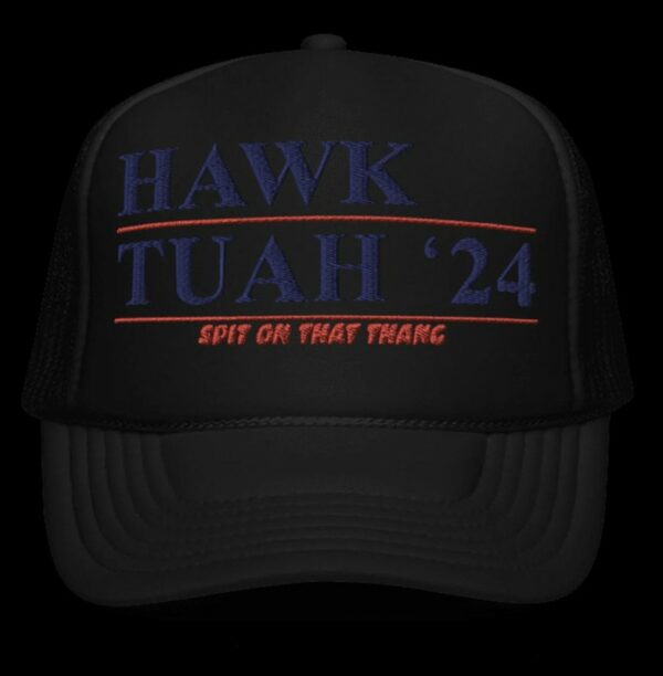 Hawk Tuah '24 - Foam trucker hat cap us