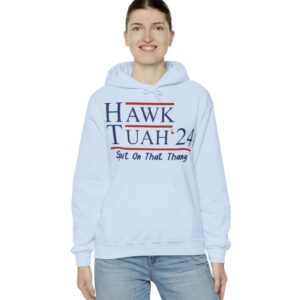 Hawk Tuah 24 Hoodie T-Shirts