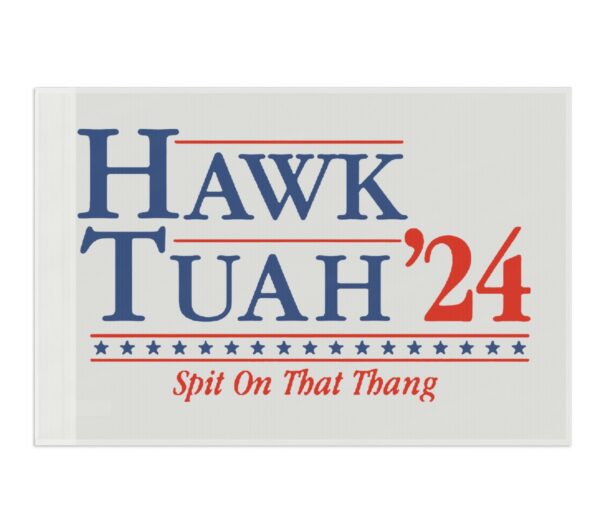 Hawk Tuah 24 House Flag