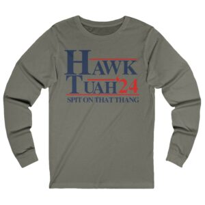 Hawk Tuah 24 Long Sleeve Shirt