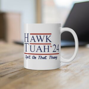 Hawk Tuah 24 Mug 11oz Cup