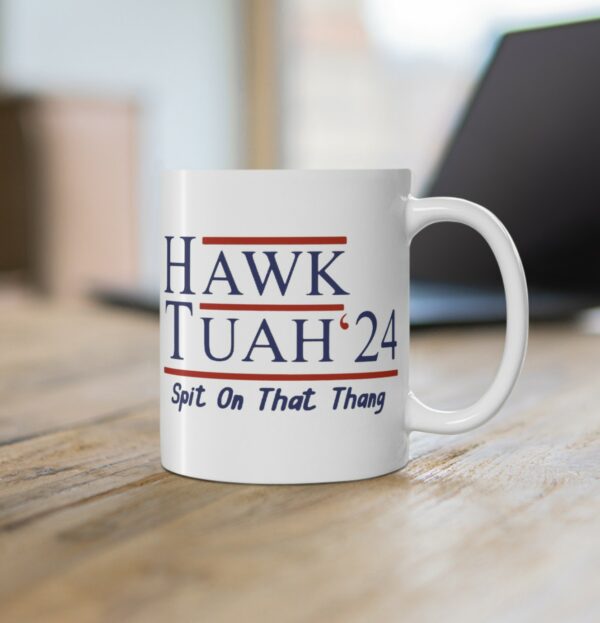 Hawk Tuah 24 Mug 11oz Cup