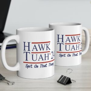 Hawk Tuah 24 Mugs 11oz